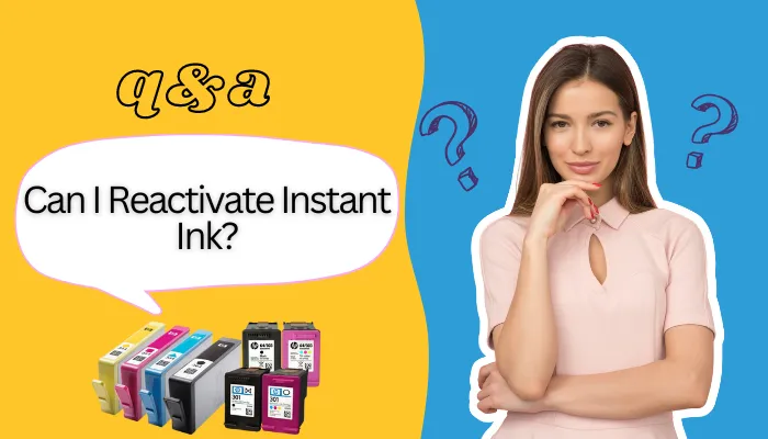 Can I Reactivate Instant Ink?