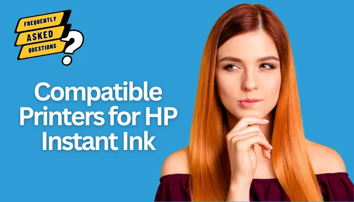 Compatible Printers for HP Instant Ink
