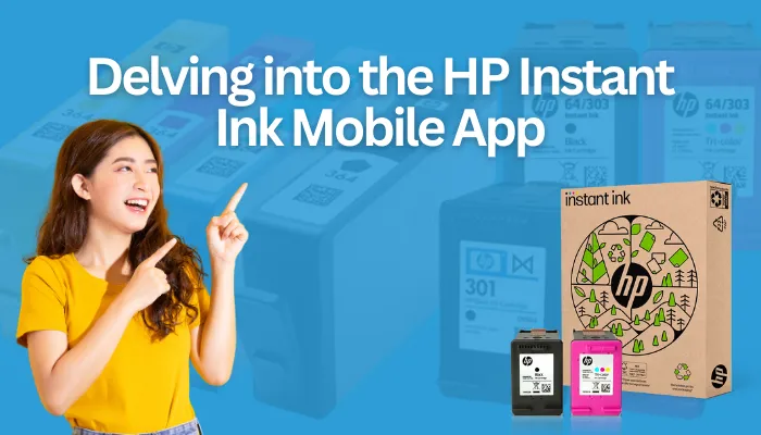 Delving into the HP Instant Ink Mobile App