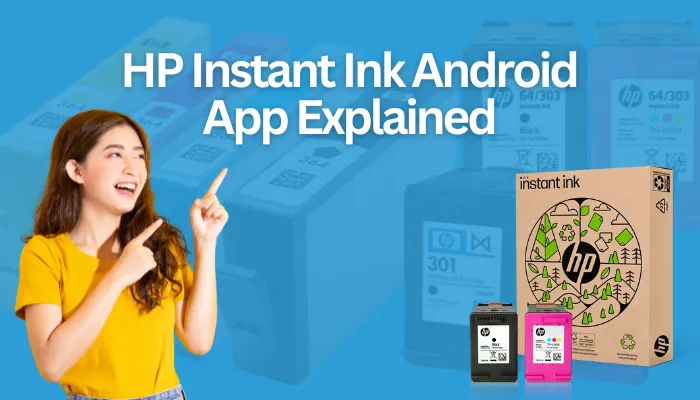 HP Instant Ink Android App Explained