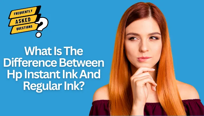 What Is The Difference Between Hp Instant Ink And Regular Ink?